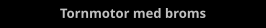 Tornmotor med broms